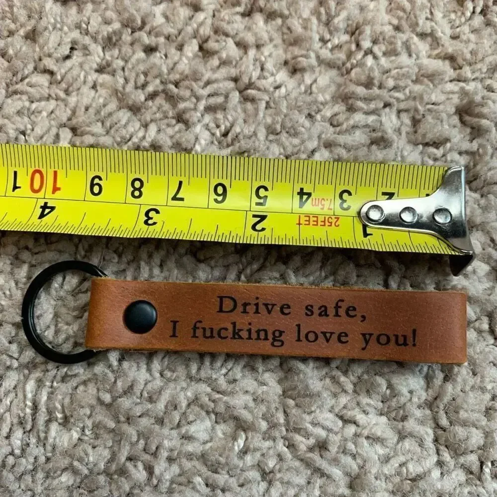 Drive Safe I Love You Brown Leather Keychain Custom Small